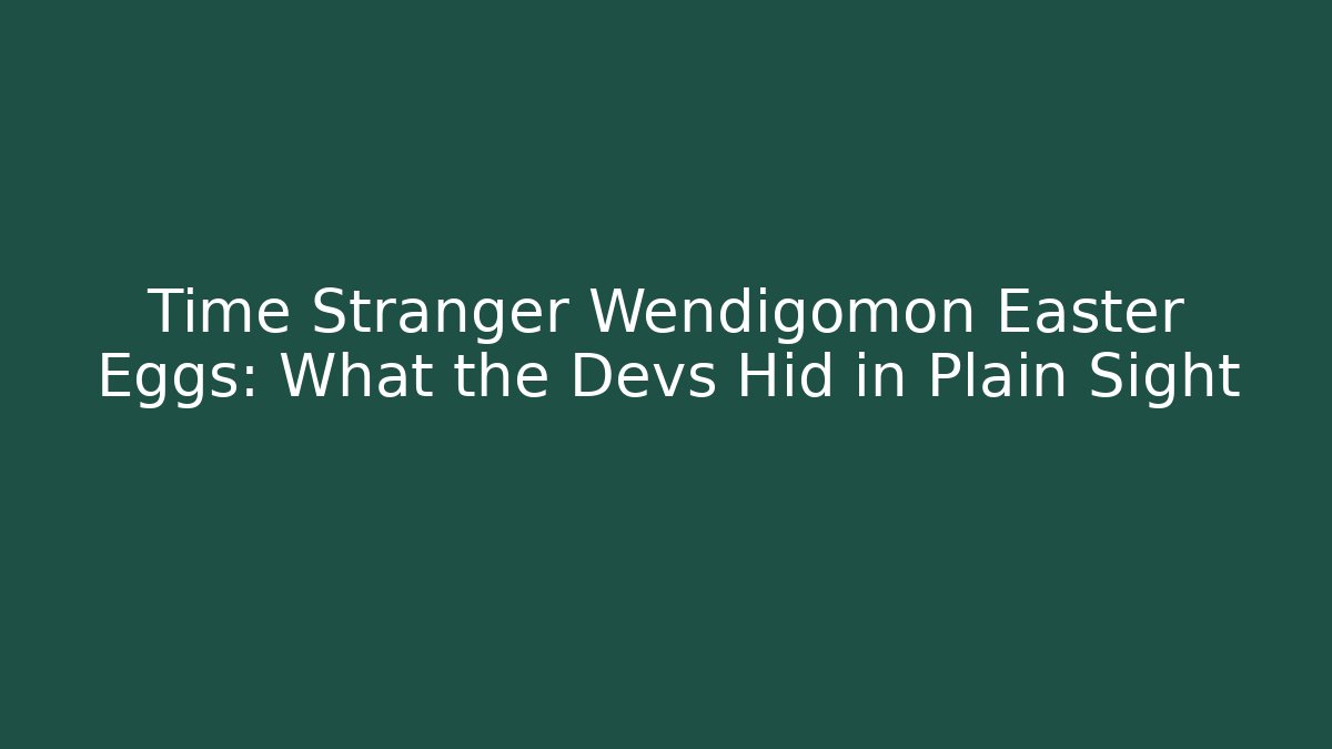 Time Stranger Wendigomon Easter Eggs: What the Devs Hid in Plain Sight - Critter Realm