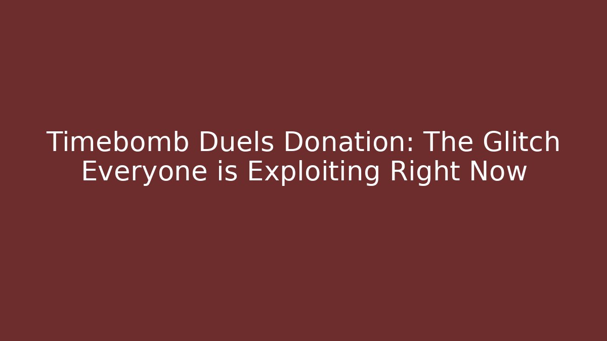 Timebomb Duels Donation: The Glitch Everyone is Exploiting Right Now - Critter Realm