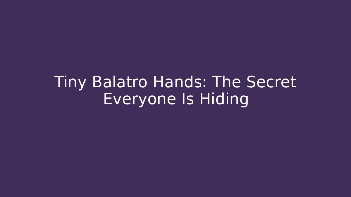 Tiny Balatro Hands: The Secret Everyone Is Hiding