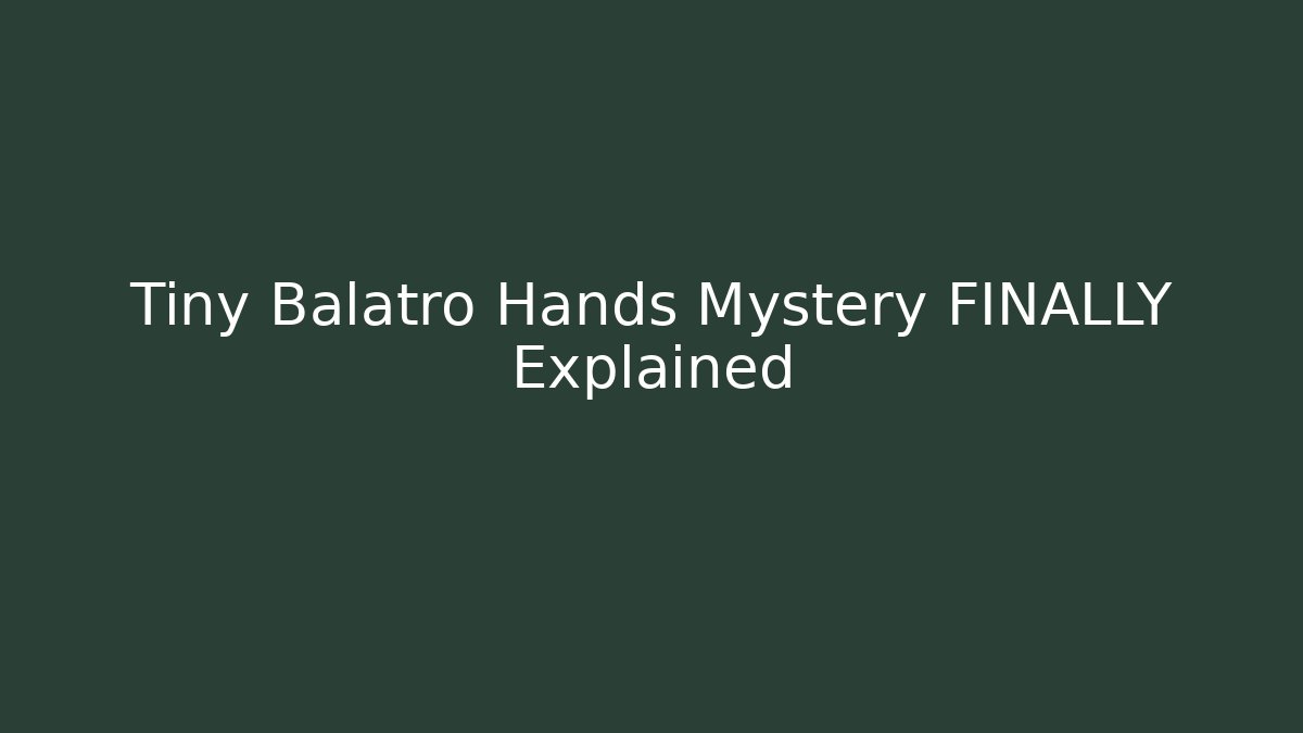 Tiny Balatro Hands Mystery FINALLY Explained