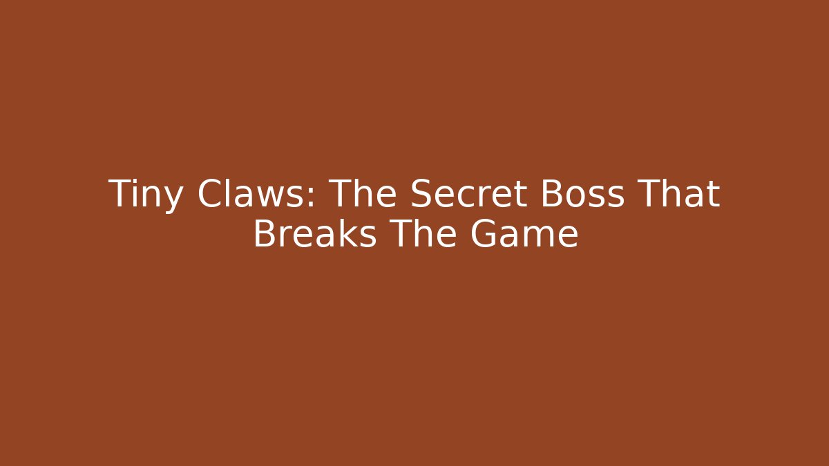Tiny Claws: The Secret Boss That Breaks The Game - Critter Realm
