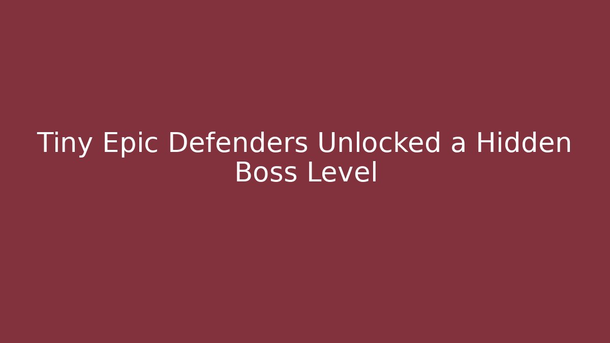 Tiny Epic Defenders Unlocked a Hidden Boss Level - Critter Realm