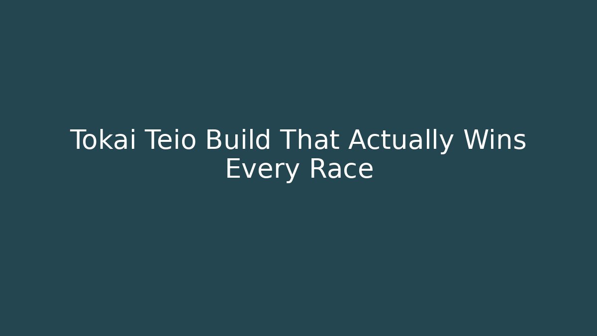 Tokai Teio Build That Actually Wins Every Race