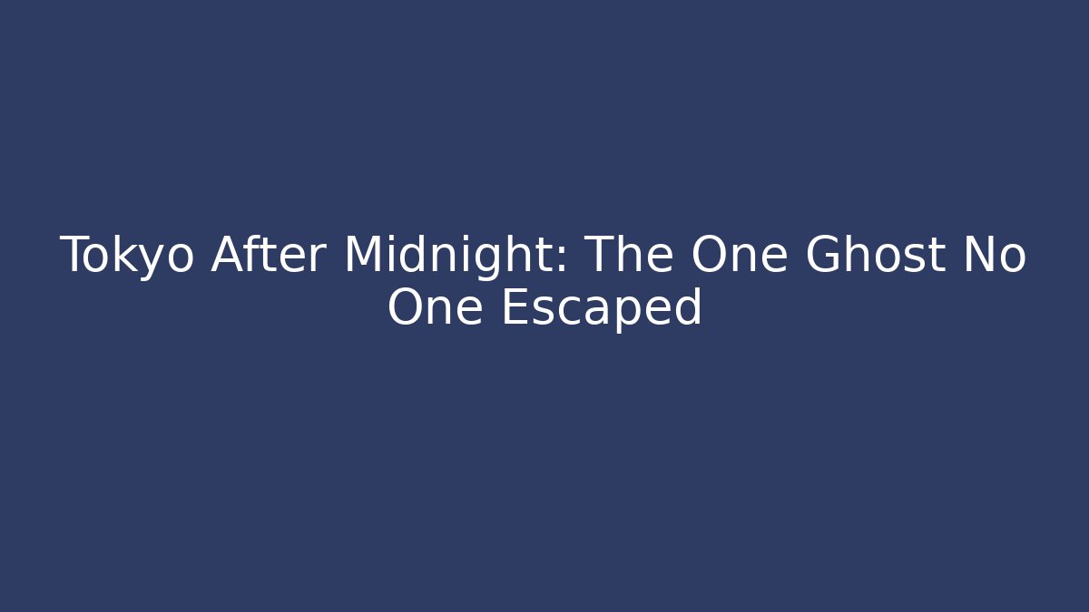 Tokyo After Midnight: The One Ghost No One Escaped - Critter Realm