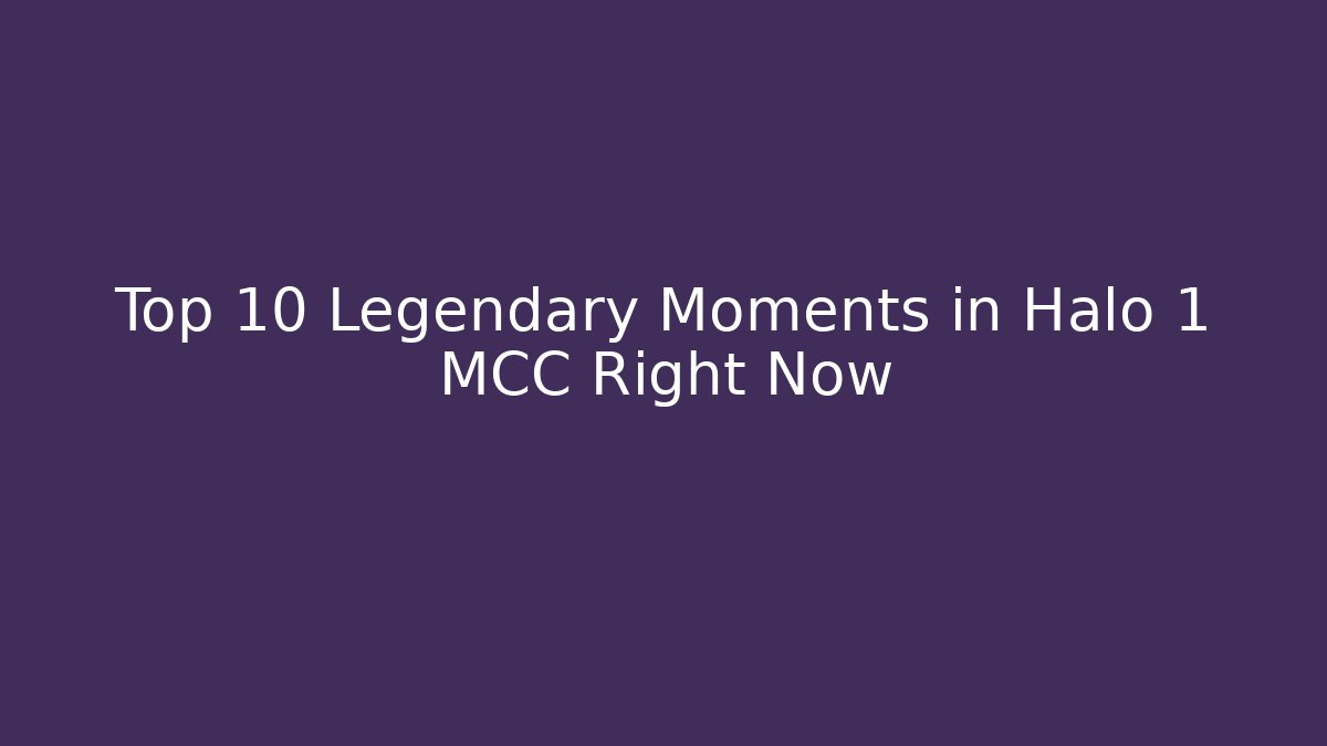 Top 10 Legendary Moments in Halo 1 MCC Right Now