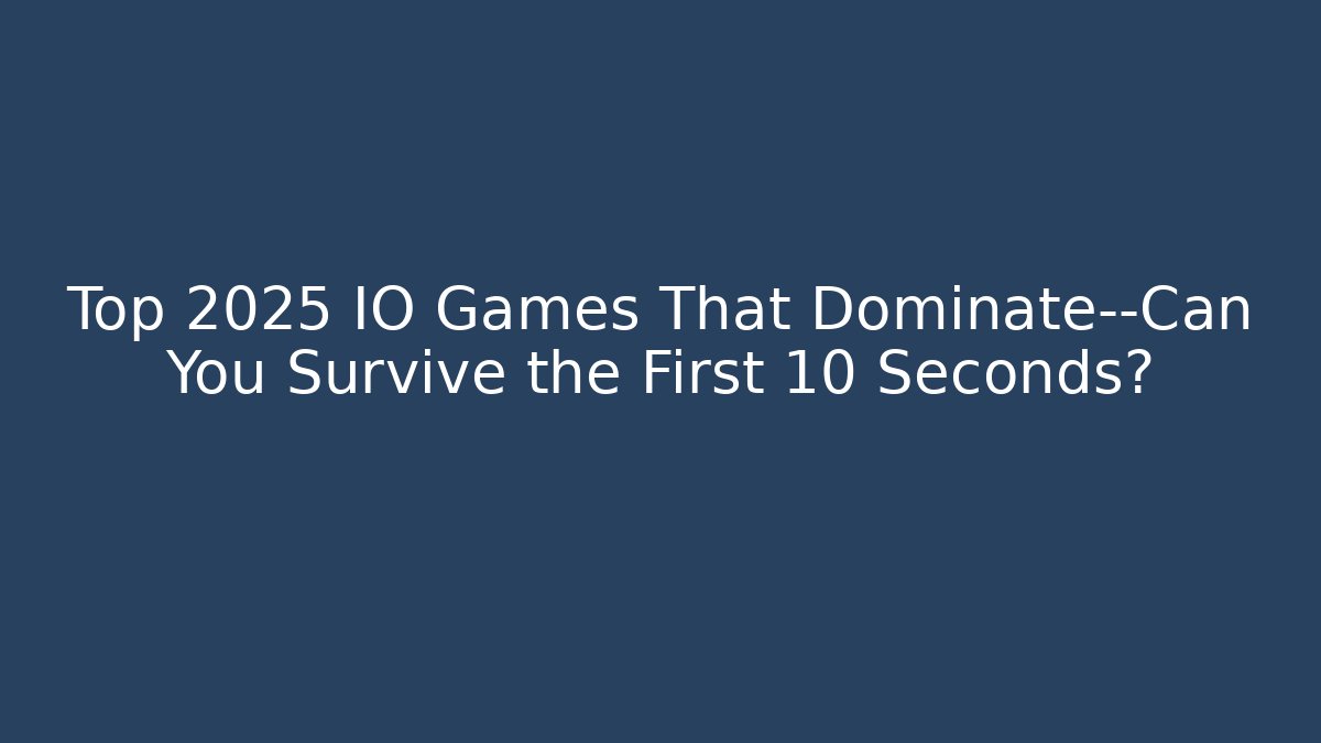 Top 2025 IO Games That Dominate—Can You Survive the First 10 Seconds? - Critter Realm