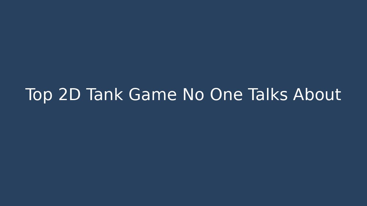 Top 2D Tank Game No One Talks About - Critter Realm