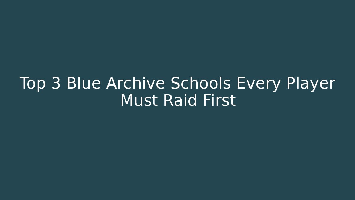 Top 3 Blue Archive Schools Every Player Must Raid First
