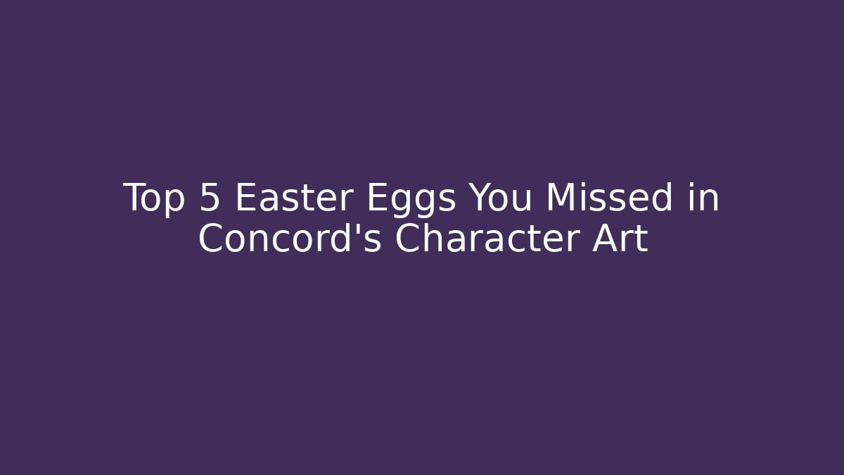 Top 5 Easter Eggs You Missed in Concord's Character Art