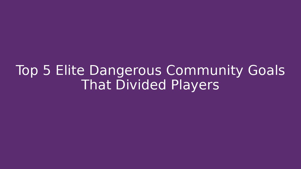 Top 5 Elite Dangerous Community Goals That Divided Players - Critter Realm