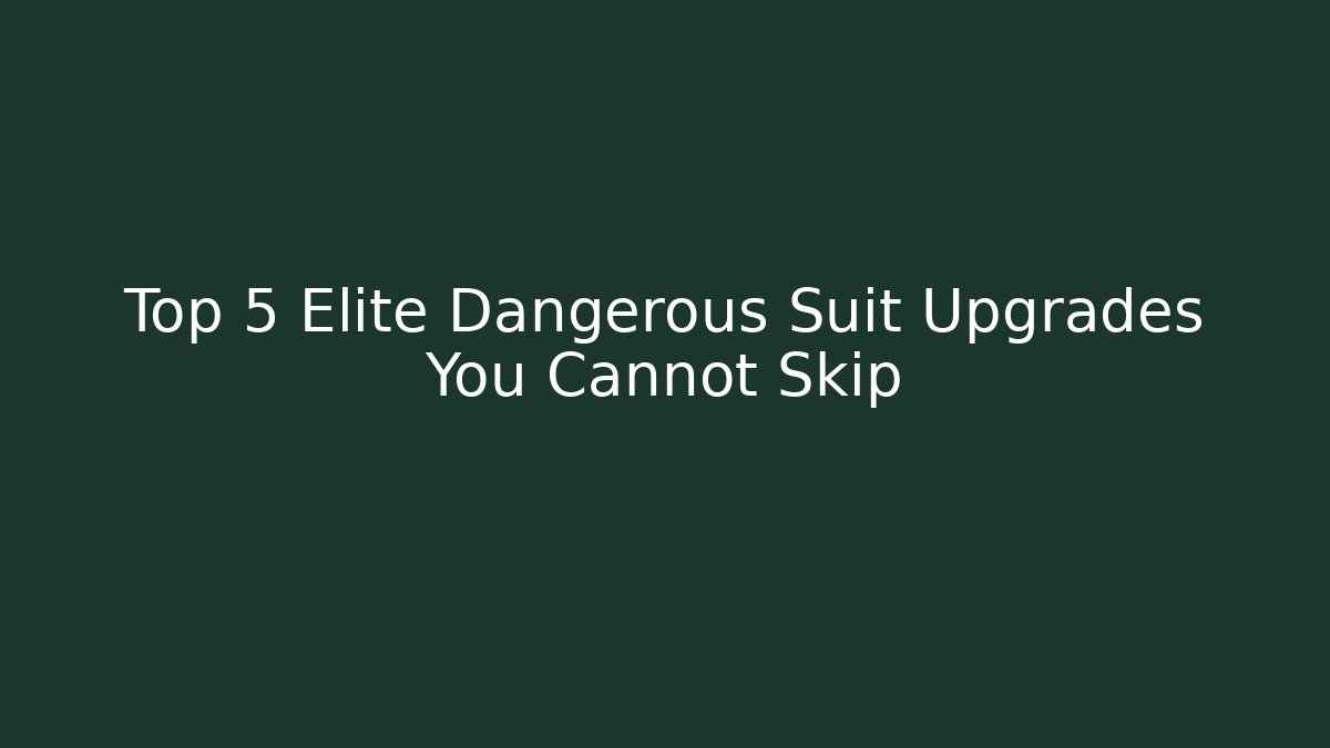 Top 5 Elite Dangerous Suit Upgrades You Cannot Skip