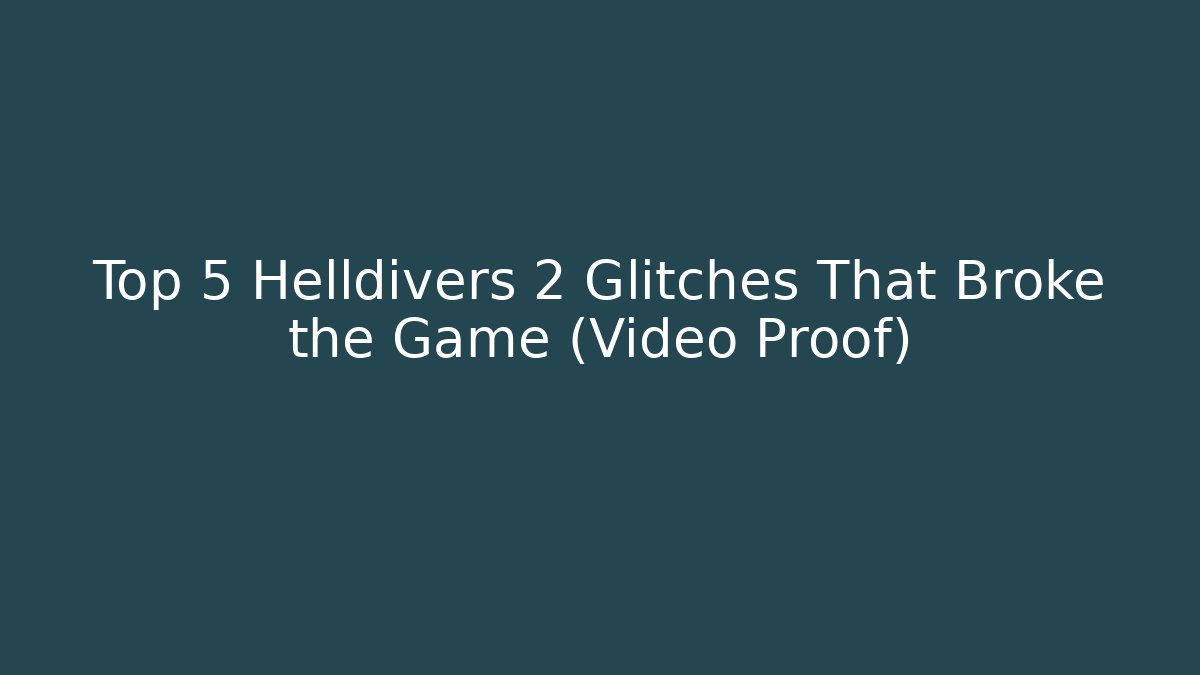 Top 5 Helldivers 2 Glitches That Broke the Game (Video Proof)
