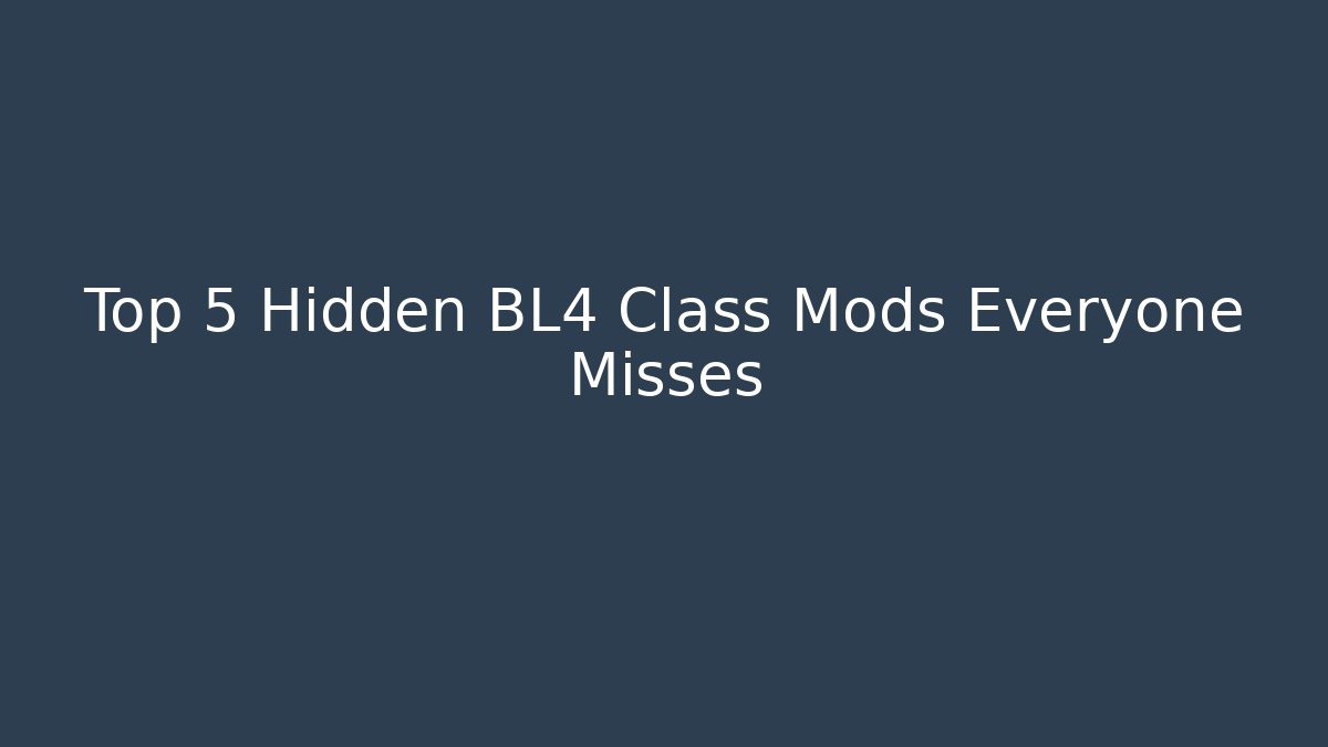 Top 5 Hidden BL4 Class Mods Everyone Misses - Critter Realm