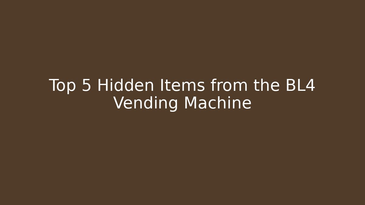 Top 5 Hidden Items from the BL4 Vending Machine