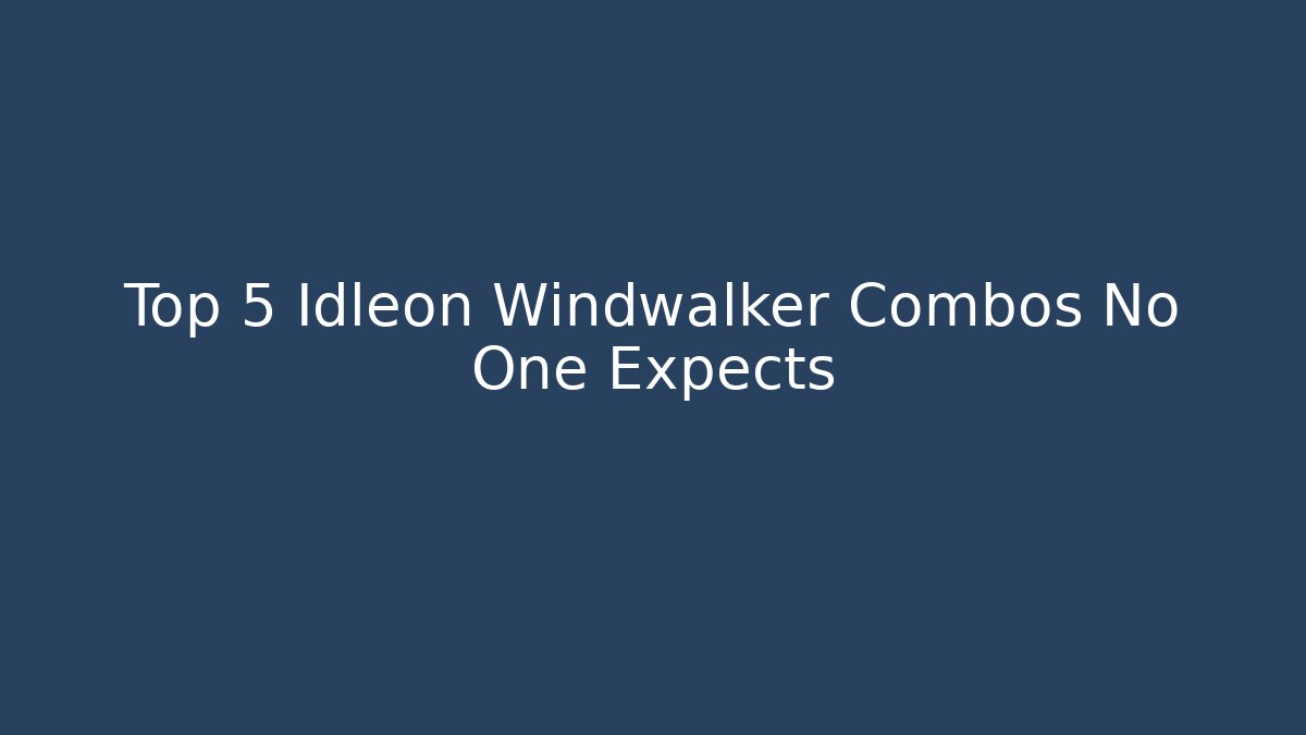 Top 5 Idleon Windwalker Combos No One Expects - Critter Realm