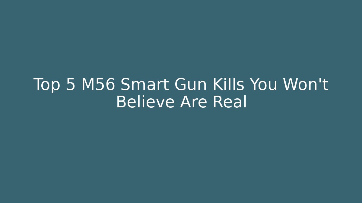 Top 5 M56 Smart Gun Kills You Won't Believe Are Real
