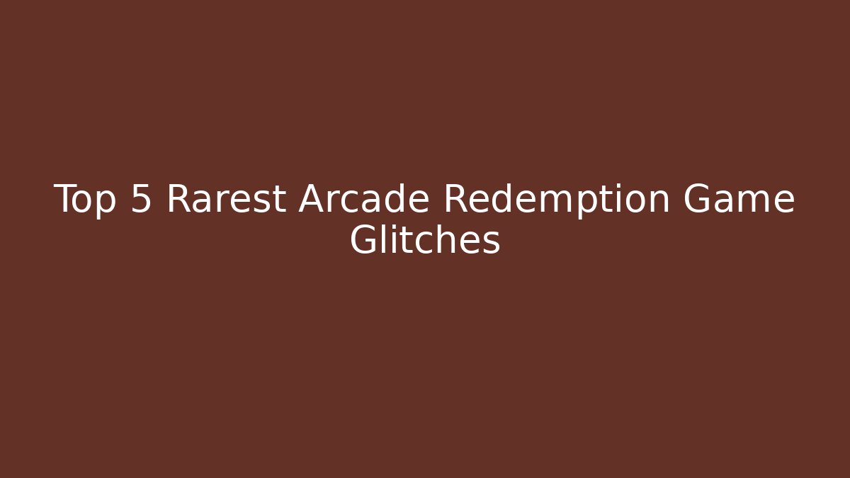 Top 5 Rarest Arcade Redemption Game Glitches - Critter Realm