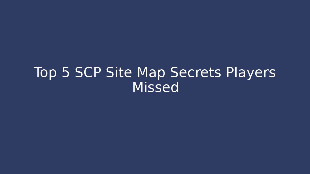 Top 5 SCP Site Map Secrets Players Missed - Critter Realm