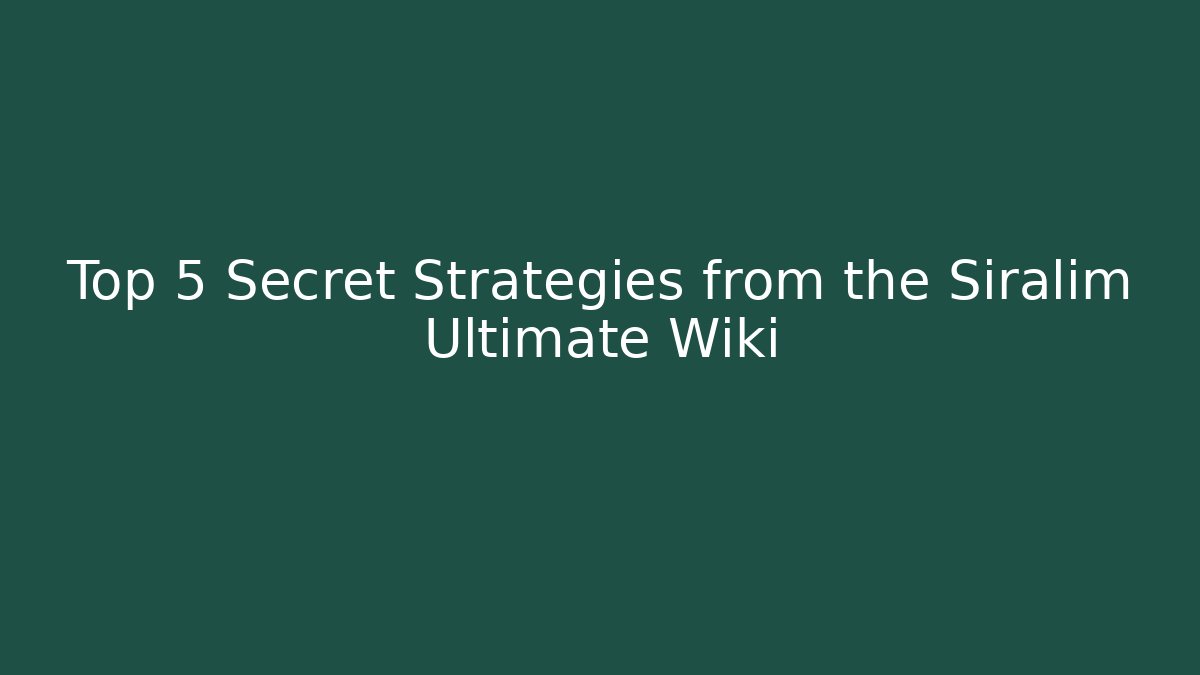 Top 5 Secret Strategies from the Siralim Ultimate Wiki
