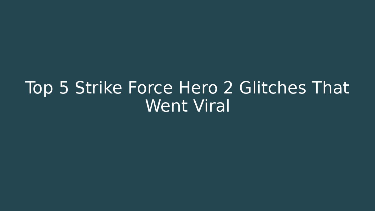 Top 5 Strike Force Hero 2 Glitches That Went Viral
