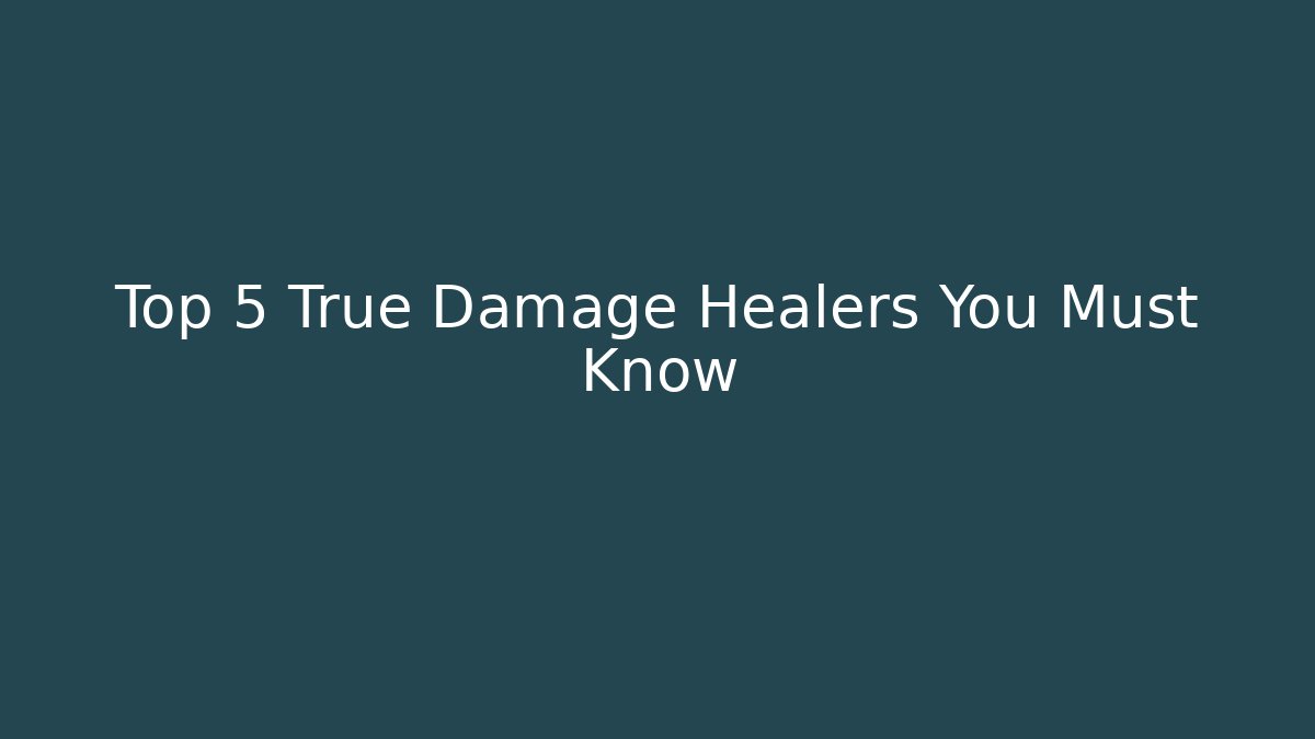 Top 5 True Damage Healers You Must Know - Critter Realm