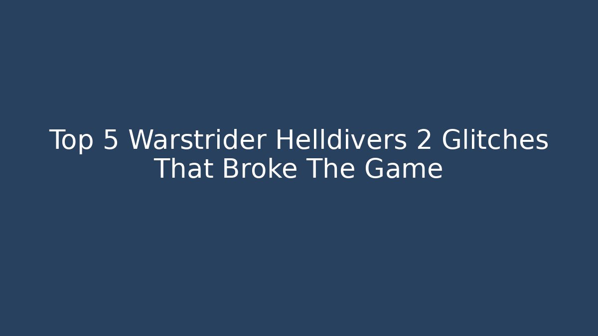 Top 5 Warstrider Helldivers 2 Glitches That Broke The Game