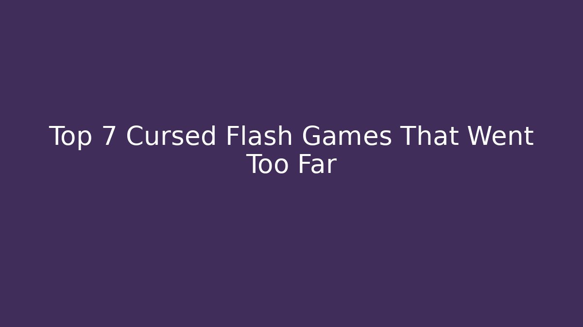 Top 7 Cursed Flash Games That Went Too Far - Critter Realm