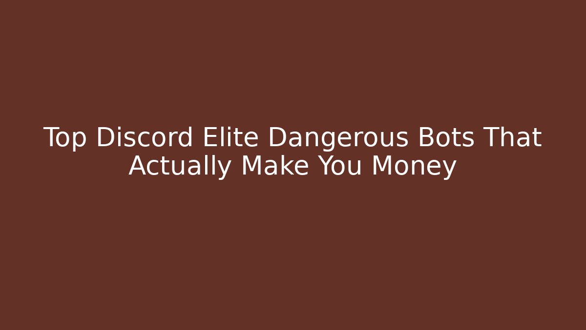 Top Discord Elite Dangerous Bots That Actually Make You Money
