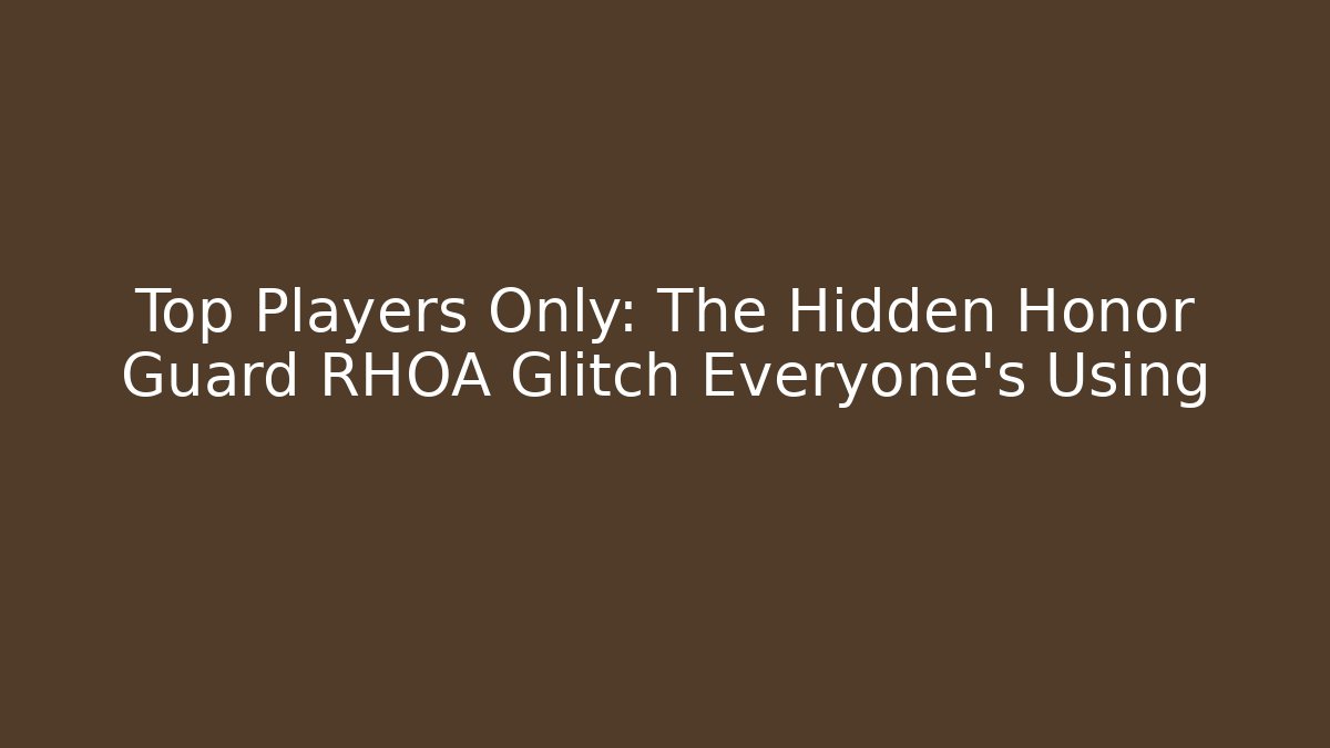 Top Players Only: The Hidden Honor Guard RHOA Glitch Everyone's Using - Critter Realm