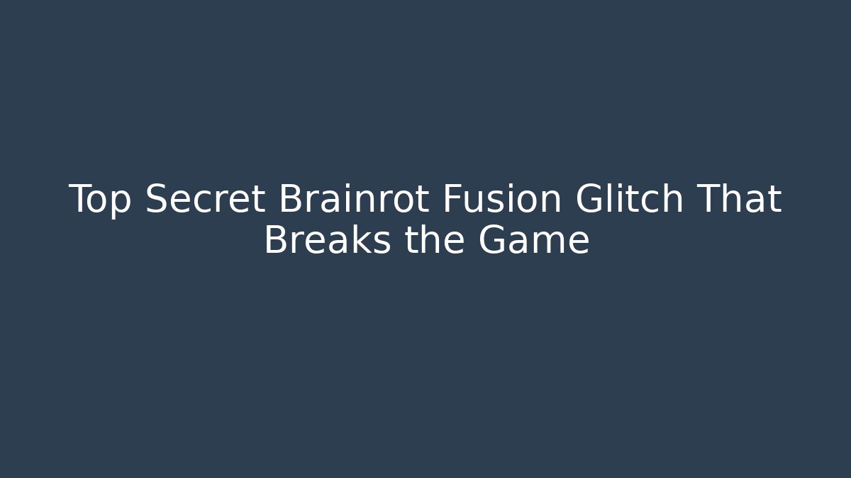 Top Secret Brainrot Fusion Glitch That Breaks the Game - Critter Realm