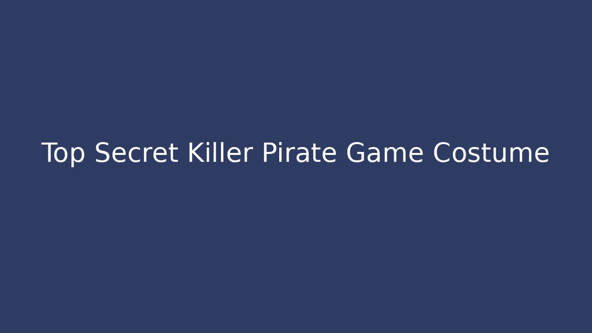 Top Secret Killer Pirate Game Costume