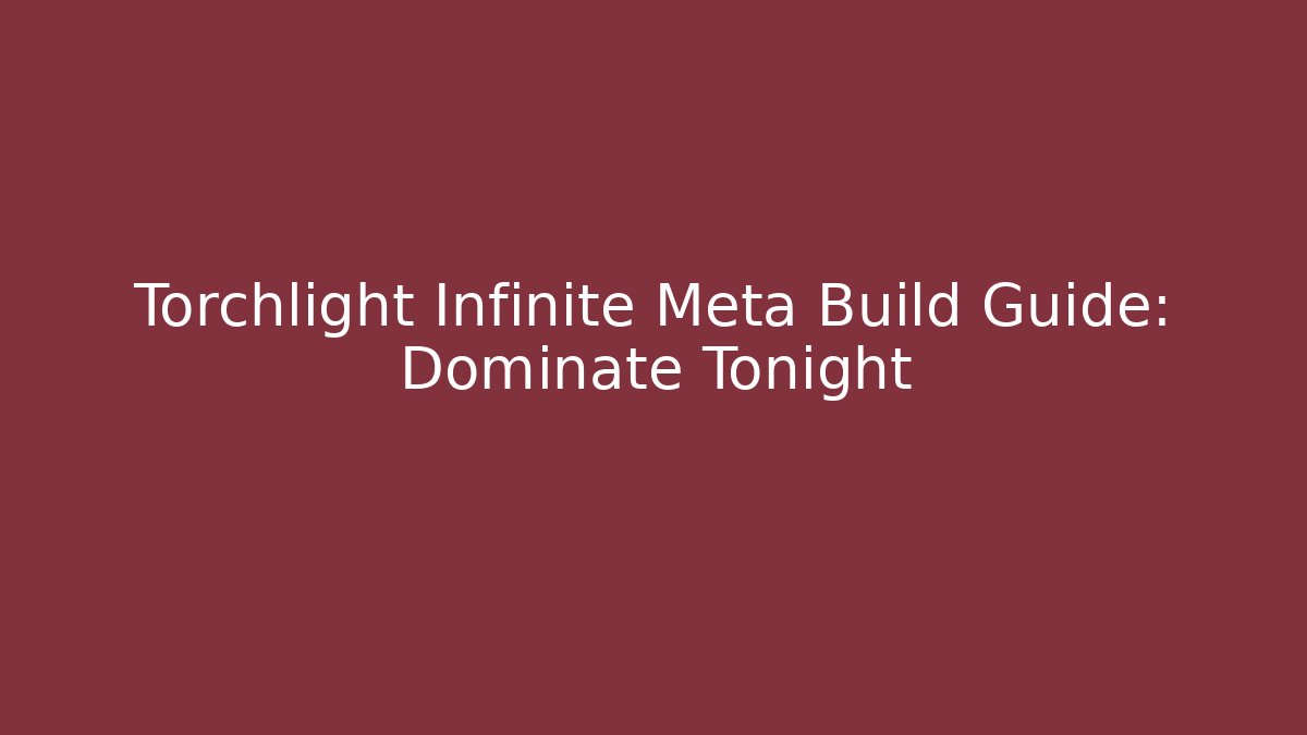 Torchlight Infinite Meta Build Guide: Dominate Tonight - Critter Realm