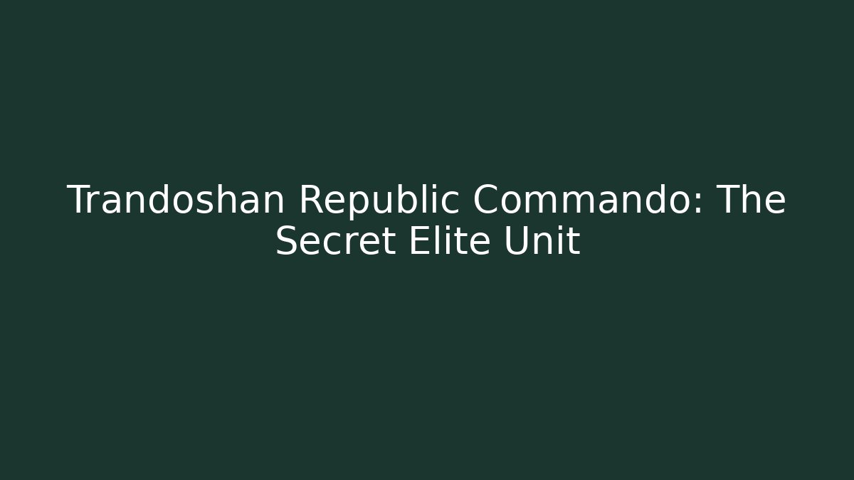Trandoshan Republic Commando: The Secret Elite Unit - Critter Realm
