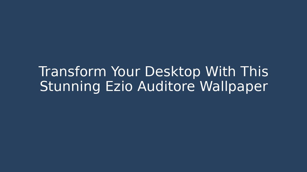 Transform Your Desktop With This Stunning Ezio Auditore Wallpaper