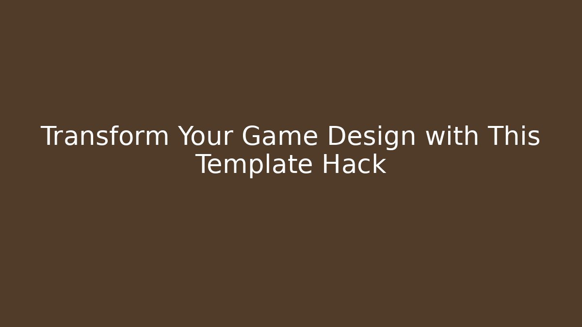 Transform Your Game Design with This Template Hack - Critter Realm