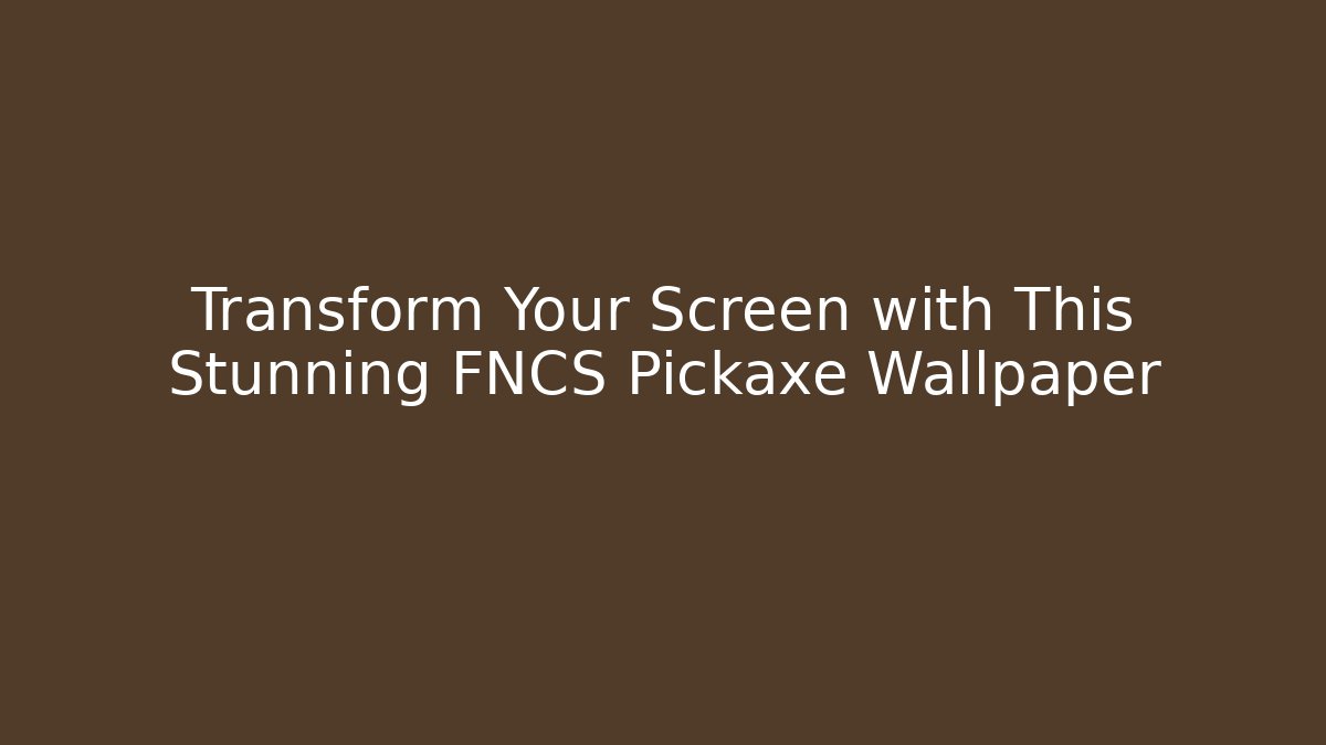 Transform Your Screen with This Stunning FNCS Pickaxe Wallpaper