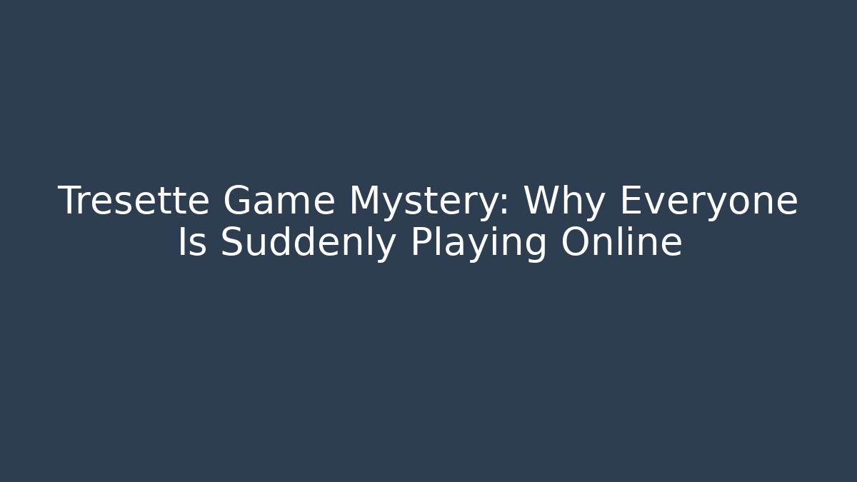 Tresette Game Mystery: Why Everyone Is Suddenly Playing Online