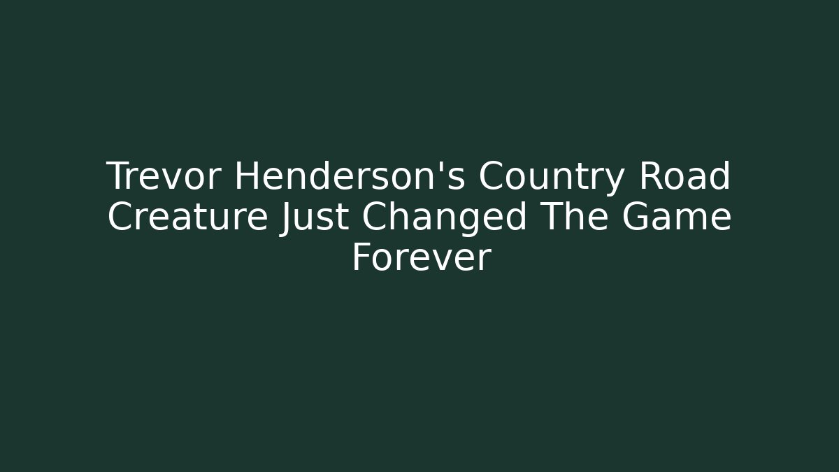 Trevor Henderson's Country Road Creature Just Changed The Game Forever