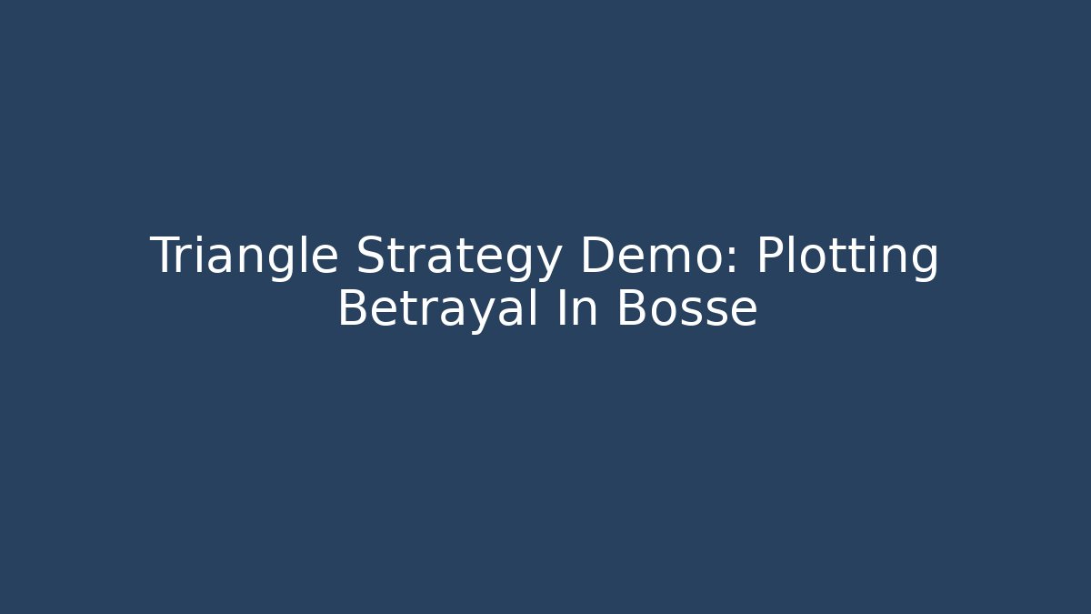 Triangle Strategy Demo: Plotting Betrayal In Bosse