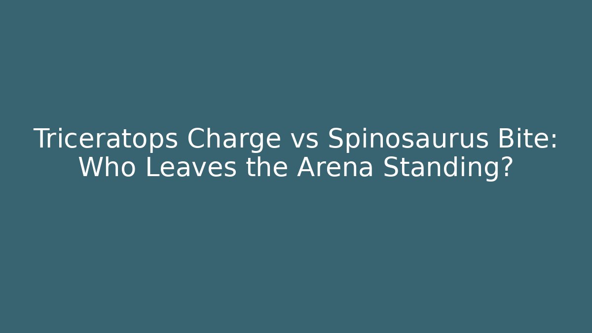 Triceratops Charge vs Spinosaurus Bite: Who Leaves the Arena Standing?