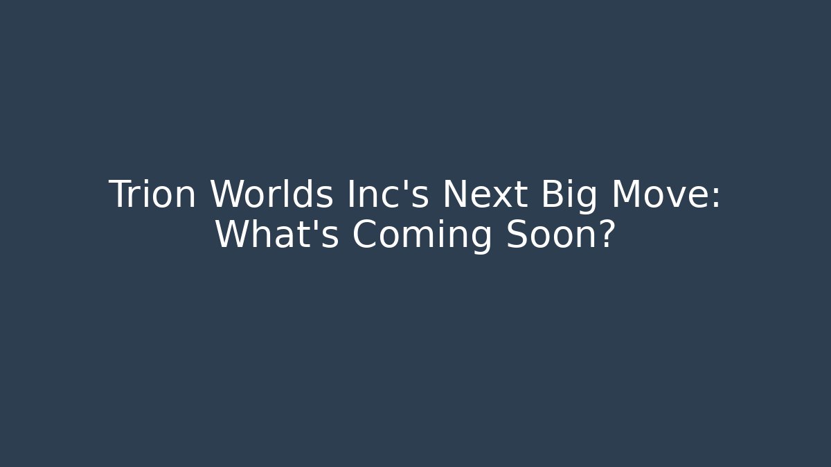 Trion Worlds Inc's Next Big Move: What's Coming Soon? - Critter Realm