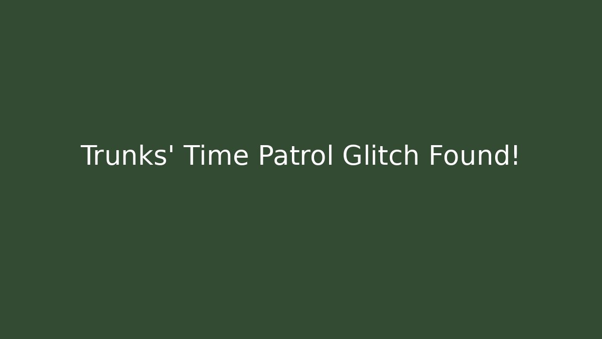 Trunks' Time Patrol Glitch Found!