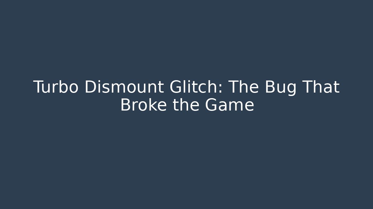 Turbo Dismount Glitch: The Bug That Broke the Game