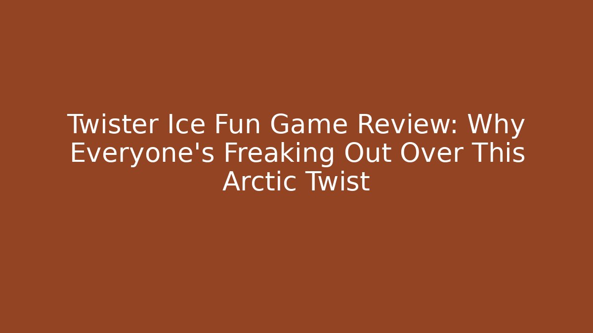 Twister Ice Fun Game Review: Why Everyone's Freaking Out Over This Arctic Twist