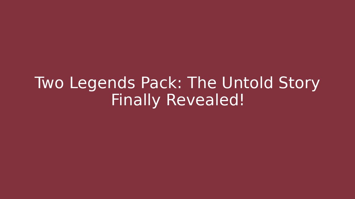 Two Legends Pack: The Untold Story Finally Revealed! - Critter Realm