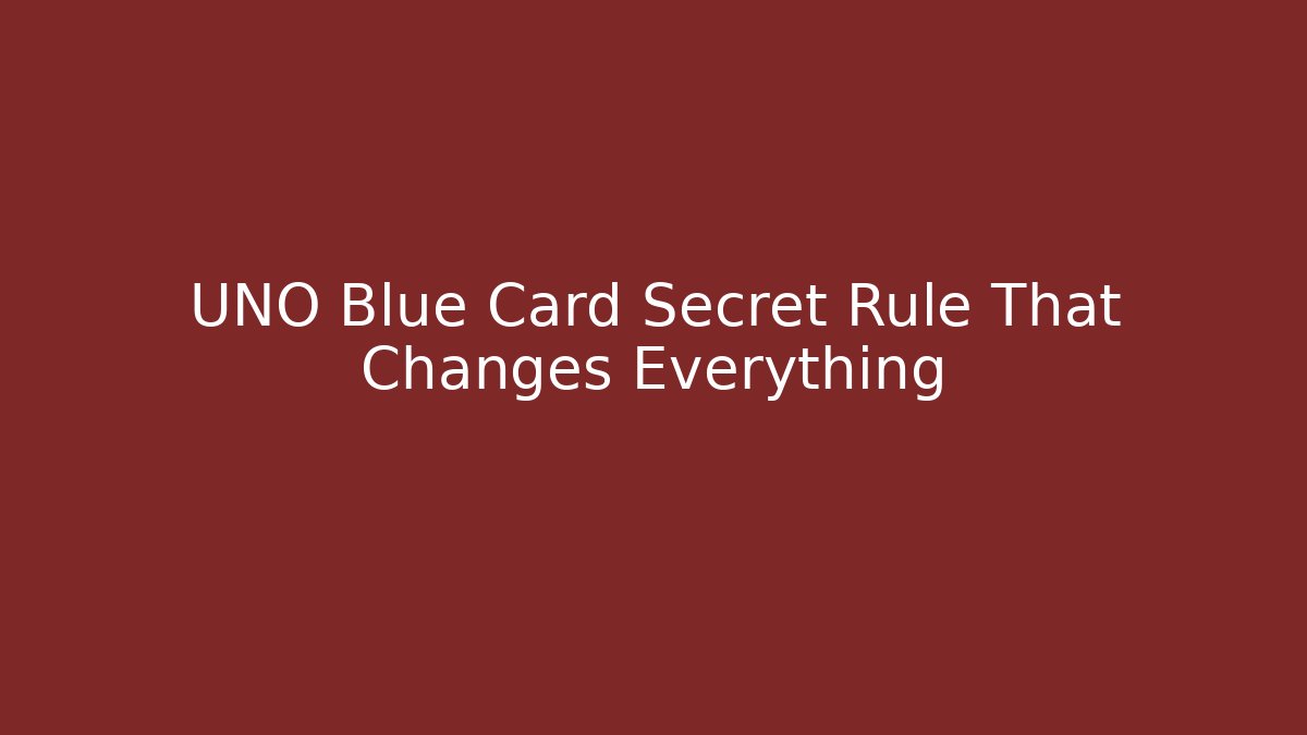 UNO Blue Card Secret Rule That Changes Everything
