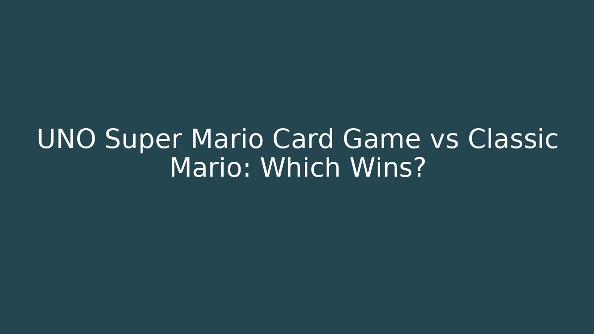 UNO Super Mario Card Game vs Classic Mario: Which Wins? - Critter Realm