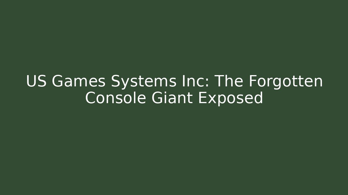 US Games Systems Inc: The Forgotten Console Giant Exposed - Critter Realm