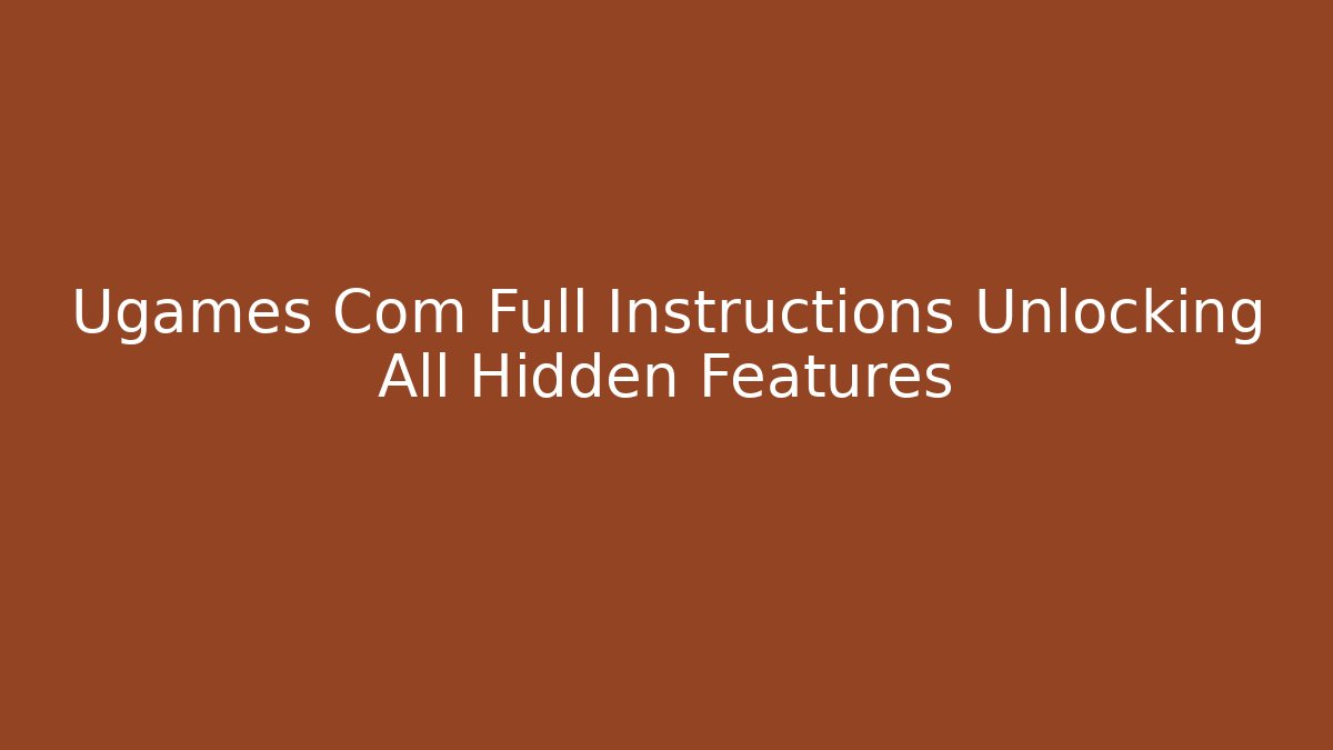 Ugames Com Full Instructions Unlocking All Hidden Features - Critter Realm