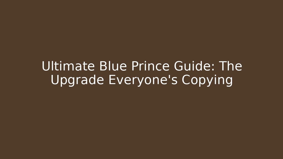 Ultimate Blue Prince Guide: The Upgrade Everyone's Copying
